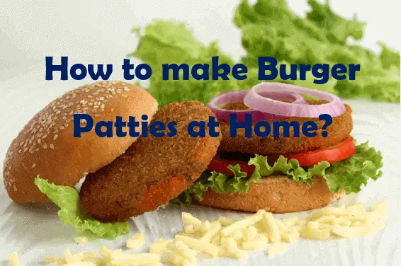 How to make burger patties in home
